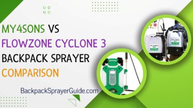 FLOWZONE VS MY4SONS BATTERY OPERATED BACKPACK SPRAYERS REVIEW